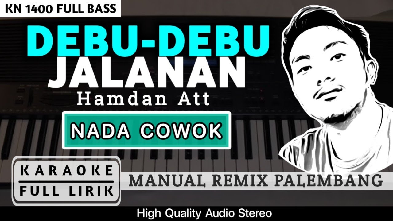 DEBU DEBU JALANAN [NADA COWOK] REMIX PALEMBANG | KARAOKE FULL LIRIK