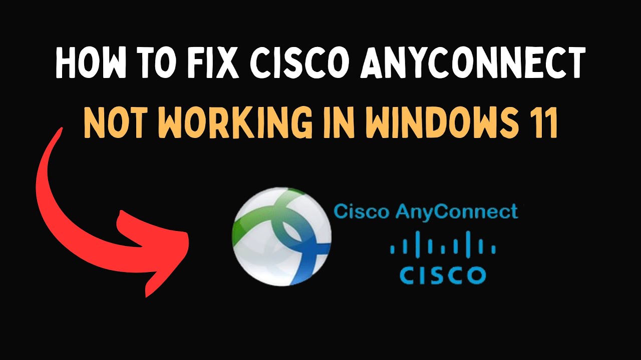 How to Fix Cisco AnyConnect Not Working in Windows 11 - YouTube