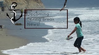 Upcoming Spring Break News!