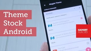 Theme Almost Any App or UI on Stock Android Using Substratum [How-To] screenshot 2