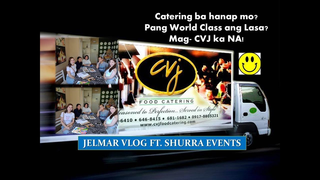 CVJ FOOD CATERING MARIKINA FT. SHURRA EVENTS, MS. KAREN OF CVJ, NER AND BEA (Events Detailing)