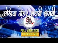 Akhiyan tohar sharabi sharabi  dj song  dj nkm allahabad      hindi dj remix