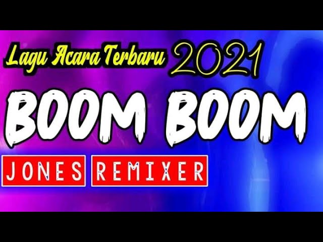 Lagu joget acara 2021 BOOM BOOM💻jones remixer class=