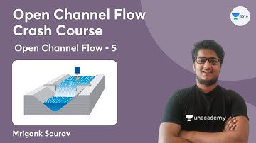 L5 | Open Channel Flow - 5 | Open Channel Flow Crash Course | GATE 2022 | Mrigank Saurav