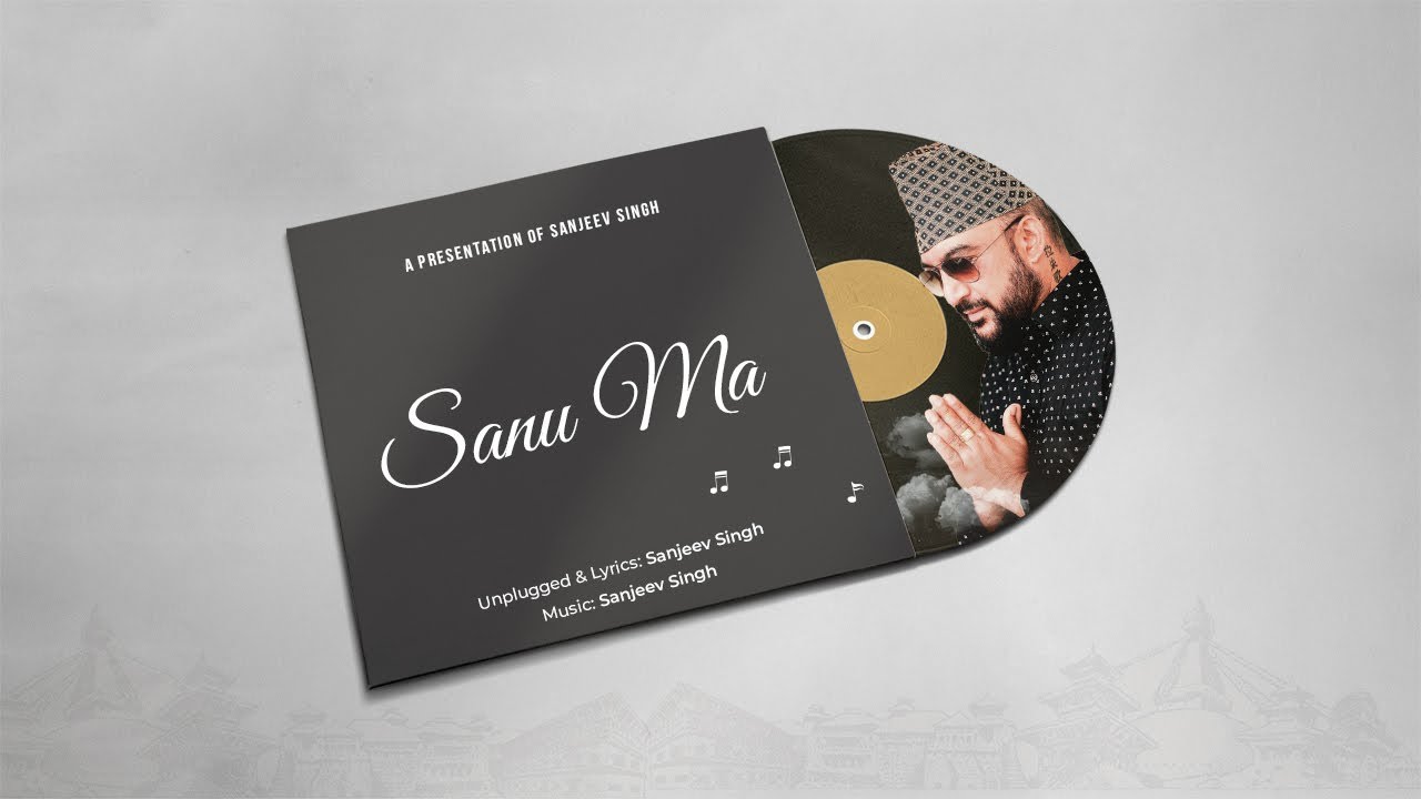   SANU MA    Sanjeev Singh  Unplugged