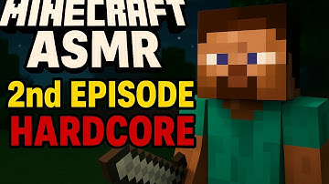 Minecraft ASMR Hardcore Survival – Episode 2 | Relaxing Mining, Building & Night Ambience