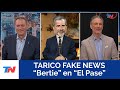 TARICO FAKE NEWS I &quot;Bertie&quot; en &quot;El Pase&quot;