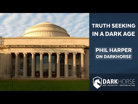 Truth Seeking in a Dark Age | Phil Harper on DarkHorse