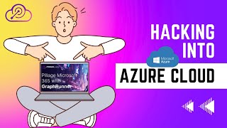 Hacking into AZURE cloud and exposing sensitive data | Pwned Labs