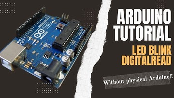 Arduino Tutorial | LED Blink & Serial Read | Learn Basics Fast | Easy
