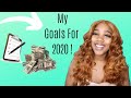 My Goals For 2020! Thinking Positive, 6 figure Making &amp; More!