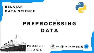 Learn Data Science [Python] - #05 Converting Data to Numeric : Titanic Classification