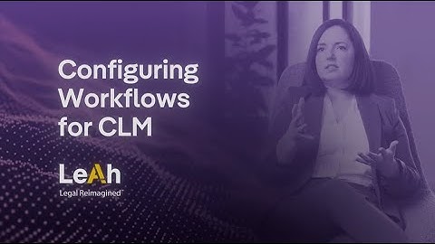 Configuring Workflows for CLM