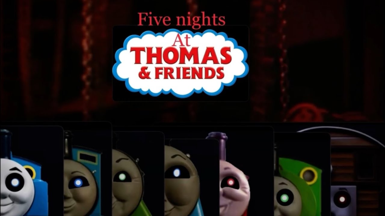 Thomasfn Five nights at Thomas & friends part 9 - YouTube