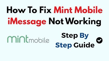 How To Fix Mint Mobile iMessage Not Working