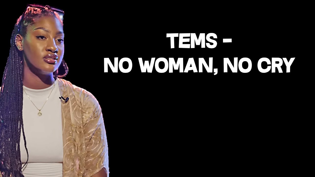 TEMS - NO WOMAN, NO CRY (Lyrics) 