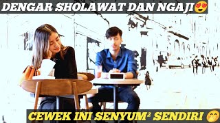 PRANK SHOLAWAT \u0026NGAJI ❗ CIE YANG BAPER🤭