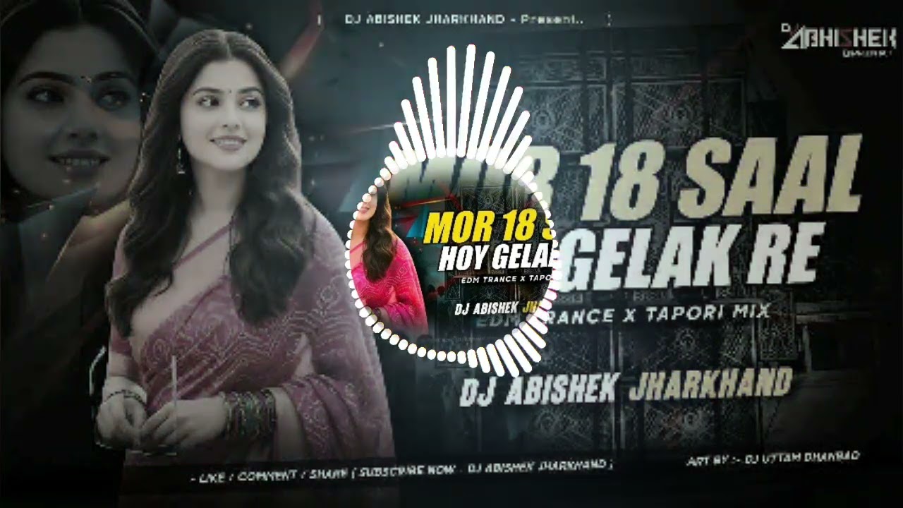 Mor 18 Saal Hoy Gelak Re - EDM TRANCE X TAPORI MIX | Dj AM_Remix__Zone