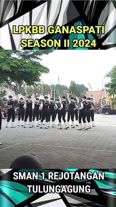 LPKBB GANASPATI 2024 SEASON 2 - SMAN 1 REJOTANGAN TULUNGAGUNG