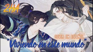 2HA, "Viviendo en este Mundo", COVER EN ESPAÑOL