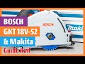 Bosch gkt 18v52 gc cordless plunge saw biturbo compatible with the guide rail makita