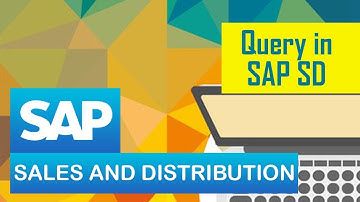 SAP SD | Query in SAP SD | Creating Customized Query in Sales and Distribution