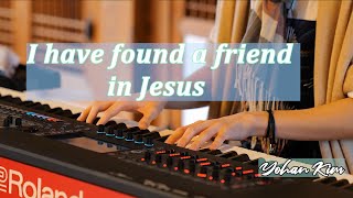 Video thumbnail of "I have found a friend in Jesus (내 진정 사모하는) by Yohan Kim"