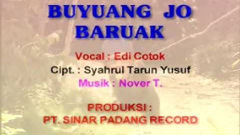 Buyuang Jo Baruak - Edi Cotok