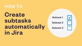 How to create subtasks automatically in Jira Server/Data Center | Elements Copy & Sync