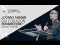 ¿Cómo sanar un corazón endurecido? - Andrés Corson - 19 Marzo 2017