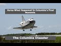 Here&#39;s What EXACTLY Happened In Columbia&#39;s Final Moments (Re-upload)| Columbia Disaster