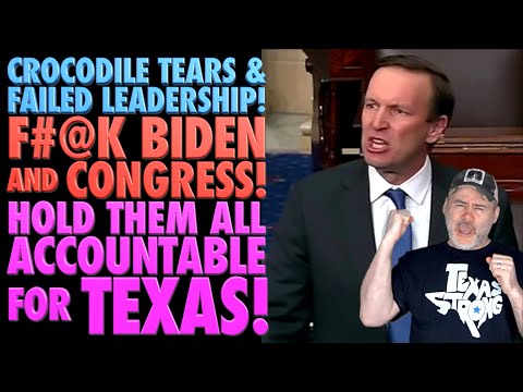 Crocodile Tears & Failed Leadership! F#@K Biden & Congress! (Hold Them Accountable for Texas!)