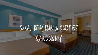 Quality Inn & Suites Sandusky Review - Sandusky , United States of America