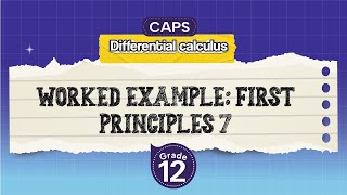 [GRADE 12] Worked example: First principles 7