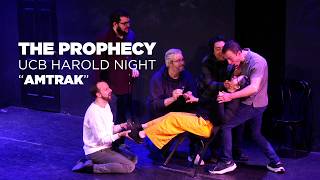 The Prophecy - UCB HAROLD NIGHT - "Amtrak"