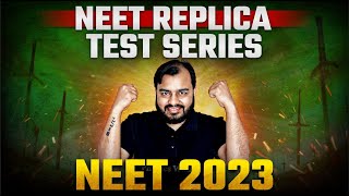 The NEET REPLICA Test Series - Most Powerful Test Series for NEET 2023 💪⚡