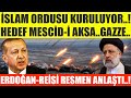 #sondakika HEDEF MESCİD-İ AKSA HEDEF GAZZE...TÜRK İSLAM BİRLİĞİ TEMELLERİ ATILIYOR RESMEN KURULACAK.