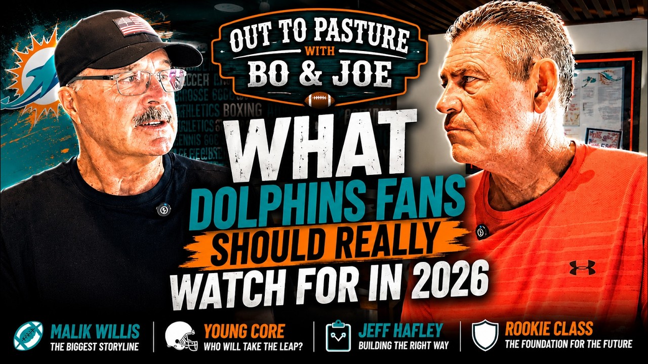 What Dolphins Fans Should REALLY Watch for in 2026 | Out to Pasture with Bo & Joe
