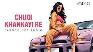 Download Lagu Chudi Khankayi Re (Farooq Got Audio Remix) Salman Khan | Yeh Hai Jalwa | Hip Hop/Trap Mix MP3