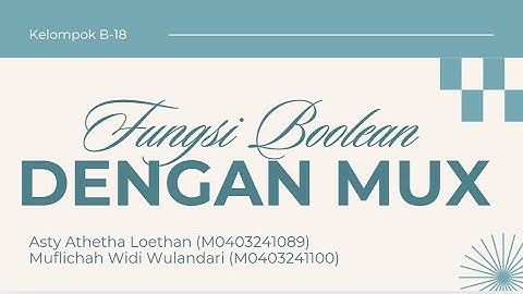Tugas 3: Implementasi Fungsi Boolean Menggunakan Multiplexer 2025 #radig #kom120e