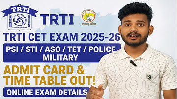 TRTI CET Exam 2025-26| Admit Card & Time Table OUT PSI STI ASO TET /Police Military |TRTI Updates