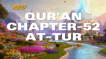 Qur’an – Chapter - 52 – Surah At-Tur - في ظلال القرآن - سورة الطور