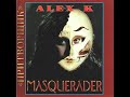 Alex K - Masquerader «Притворщик» (1996)