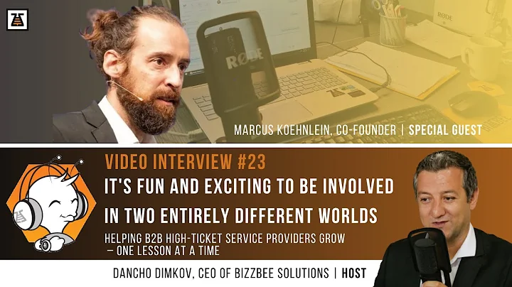 Helping B2B High Ticket Service Providers Grow - One Lesson at a Time, with Marcus Köhnlein