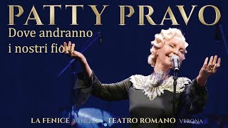 Patty Pravo - Dove Andranno I Nostri Fiori - Live alla Fenice (Venezia) e Teatro Romano (Verona) Resimi