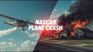The NASCAR Plane That Crashed Into a Neighborhood | N501N