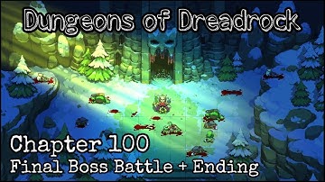 Dungeons of Dreadrock - Chapter 100 Final Boss Battle + Ending {Gameplay} (iOS)