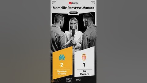 Olympique Marseille 2 - 1 AS Monaco | Marseille Renverse Monaco
