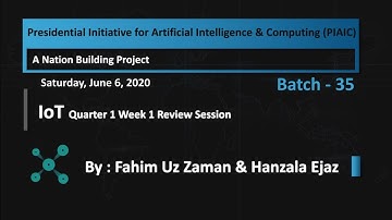 Batch 35 IOT Q1 Week 1 Review Session, Intro to IoT, by Fahim-Uz-Zaman Saturday at 12:00 PM (PST)