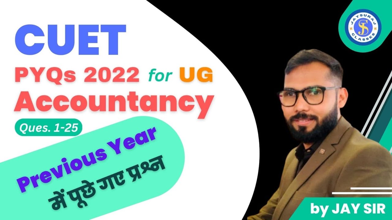 ACCOUNTANCY PYQ OF CUET FOR UG DISCUSSION BY JAY SIR - YouTube